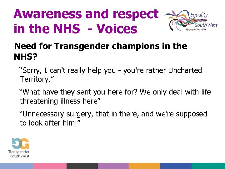 Awareness and respect in the NHS - Voices Need for Transgender champions in the