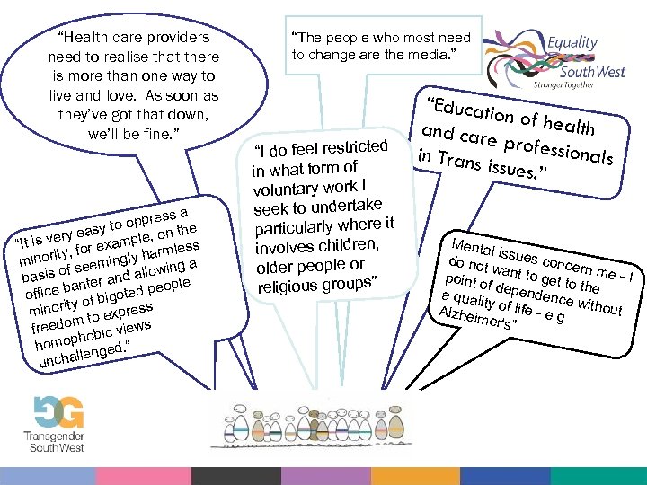 “Health care providers need to realise that there is more than one way to