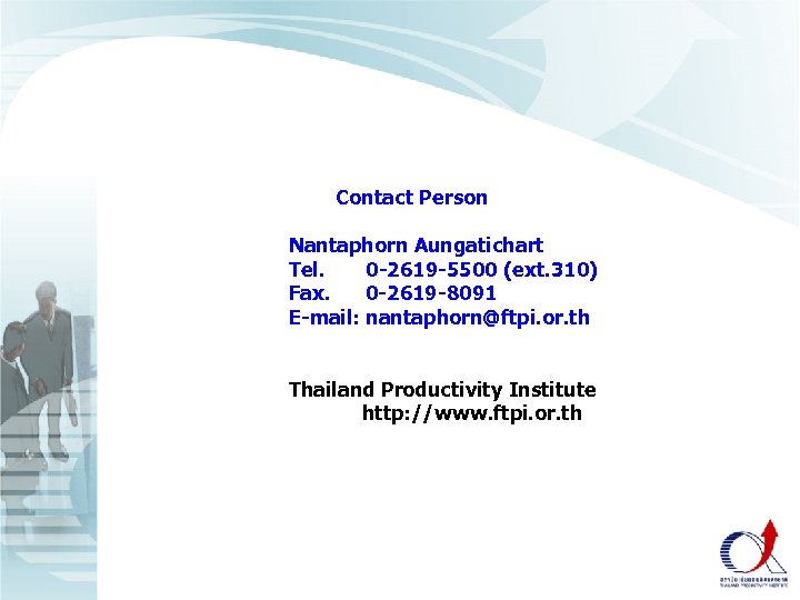 Benchmarking Why start from zero ? Contact Person Nantaphorn Aungatichart Tel. 0 -2619 -5500