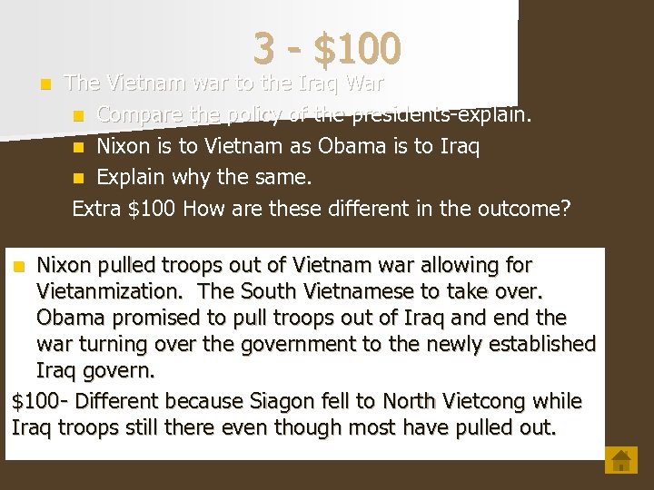 3 - $100 n The Vietnam war to the Iraq War n Compare the