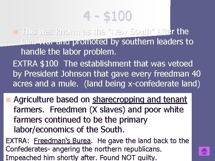 4 - $100 This was known as the “New South” after the Civil War