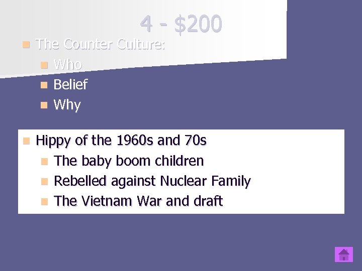 4 - $200 n The Counter Culture: n Who n Belief n Why n
