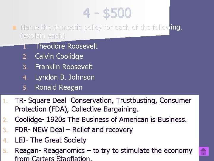 4 - $500 n 1. 2. 3. 4. 5. Name the domestic policy for