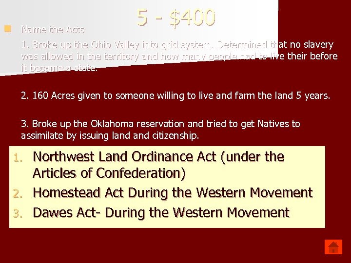 n Name the Acts 5 - $400 1. Broke up the Ohio Valley into