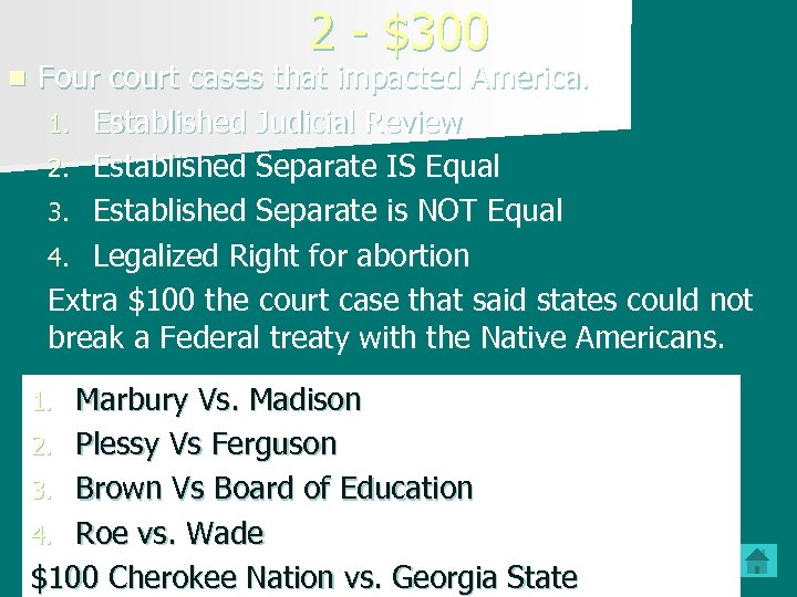 2 - $300 n Four court cases that impacted America. 1. Established Judicial Review