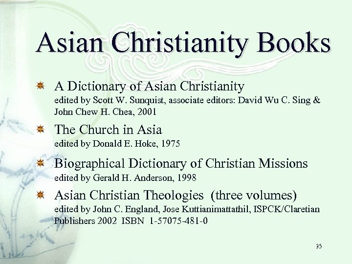 Asian Christianity Books A Dictionary of Asian Christianity edited by Scott W. Sunquist, associate