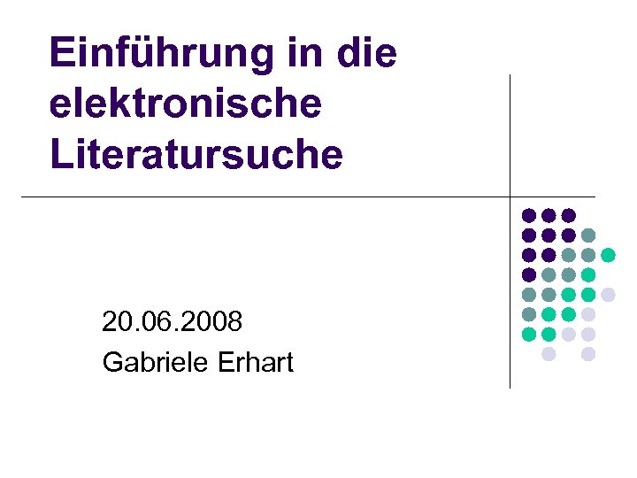 Einführung In Die Elektronische Literatursuche 20 06 2008