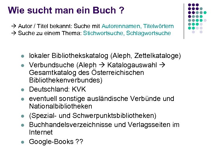 Wie sucht man ein Buch ? Autor / Titel bekannt: Suche mit Autorennamen, Titelwörtern