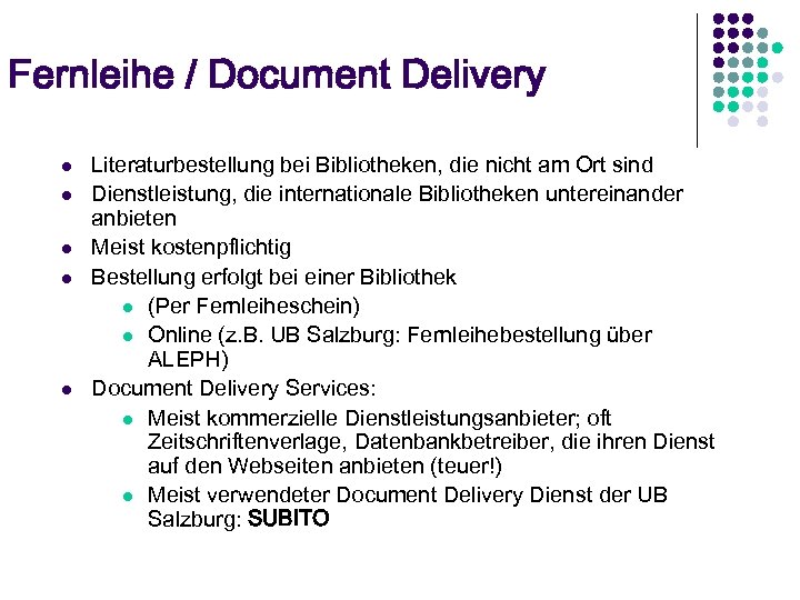 Fernleihe / Document Delivery l l l Literaturbestellung bei Bibliotheken, die nicht am Ort