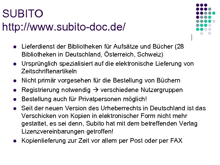 SUBITO http: //www. subito-doc. de/ l l l l Lieferdienst der Bibliotheken für Aufsätze
