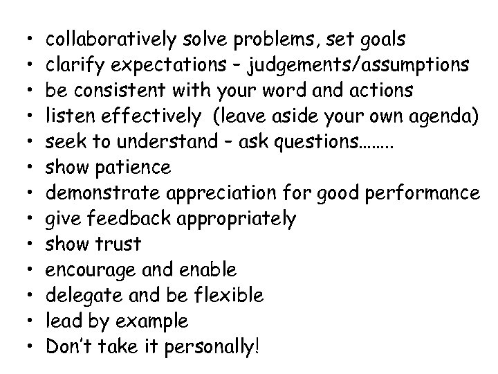  • • • • collaboratively solve problems, set goals clarify expectations – judgements/assumptions