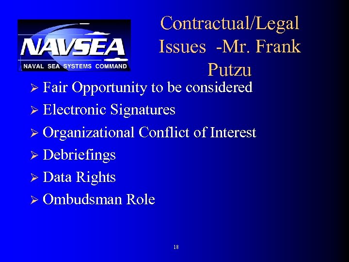 Ø Fair Contractual/Legal Issues -Mr. Frank Putzu Opportunity to be considered Ø Electronic Signatures