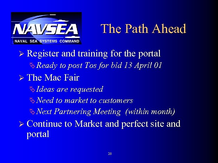 The Path Ahead Ø Register and training for the portal Ä Ready to post