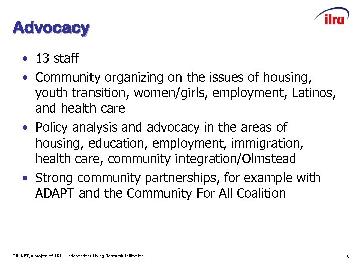 Advocacy • 13 staff • Community organizing on the issues of housing, youth transition,
