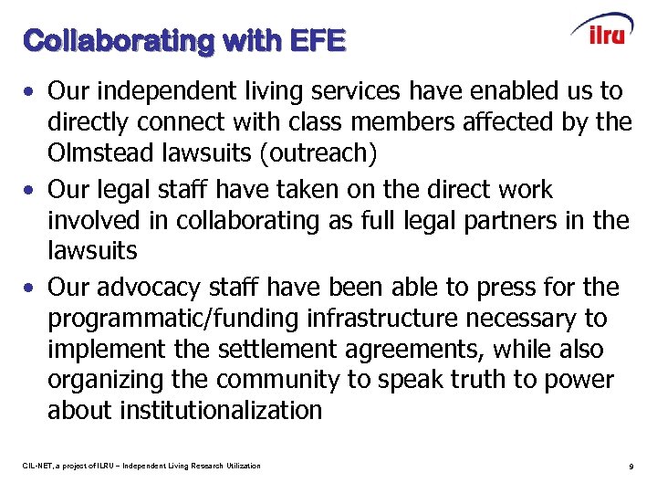 Collaborating with EFE • Our independent living services have enabled us to directly connect