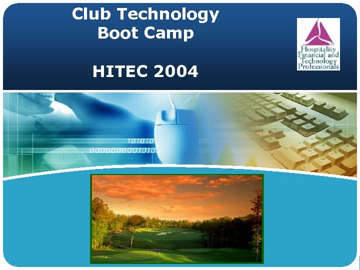 Club Technology Boot Camp HITEC 2004 