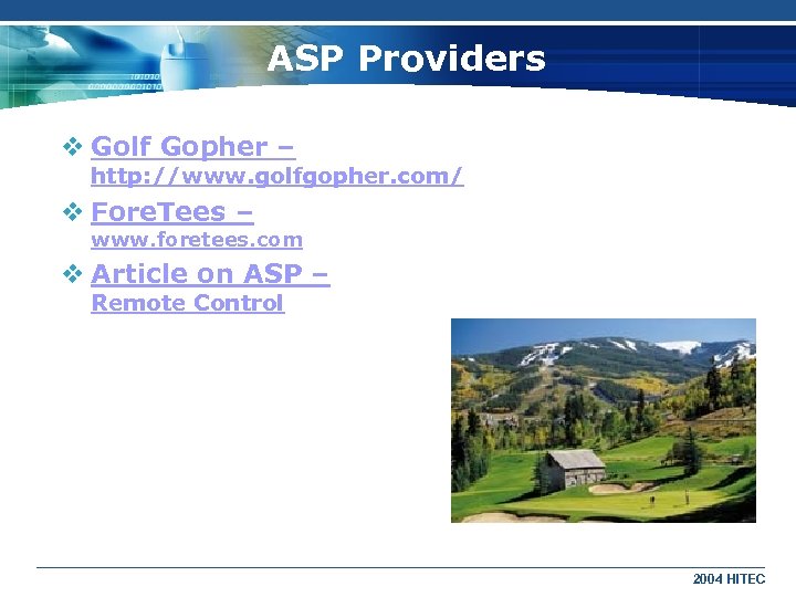 ASP Providers v Golf Gopher – http: //www. golfgopher. com/ v Fore. Tees –