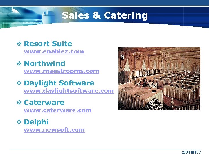 Sales & Catering v Resort Suite www. enablez. com v Northwind www. maestropms. com