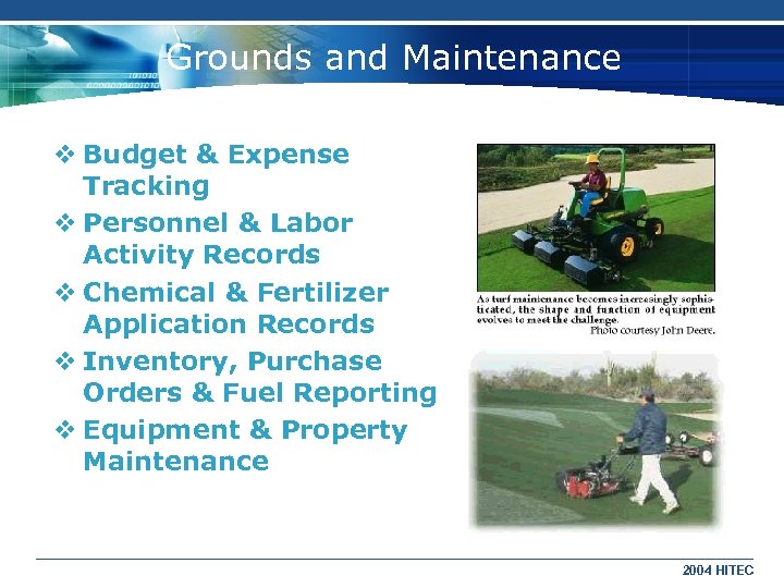 Grounds and Maintenance v Budget & Expense Tracking v Personnel & Labor Activity Records