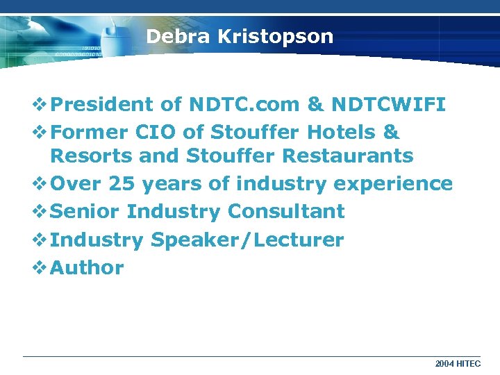 Debra Kristopson v President of NDTC. com & NDTCWIFI v Former CIO of Stouffer