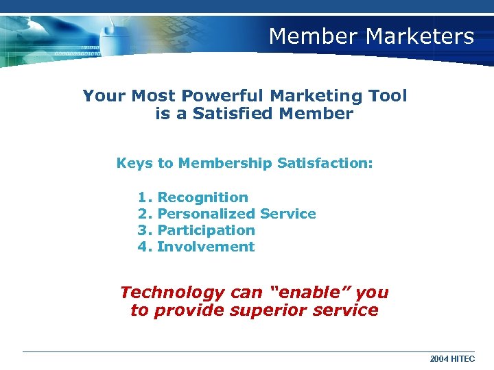 Member Marketers Your Most Powerful Marketing Tool is a Satisfied Member Keys to Membership