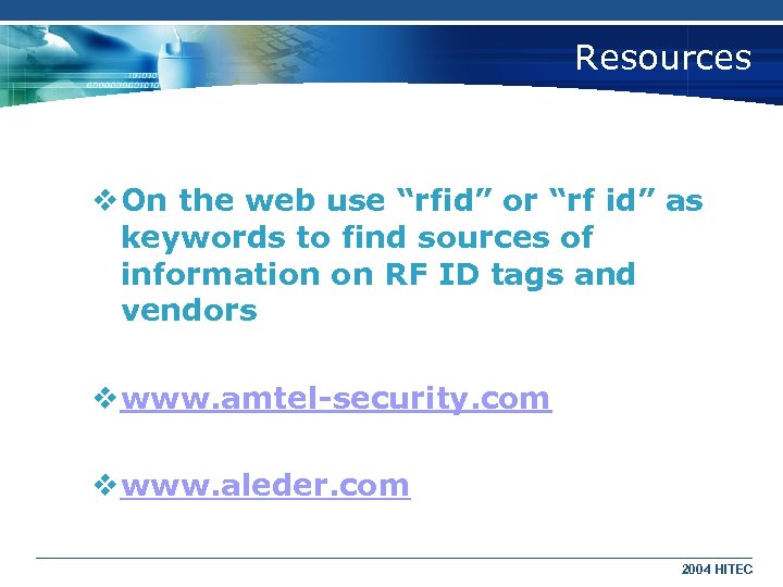 Resources v On the web use “rfid” or “rf id” as keywords to find