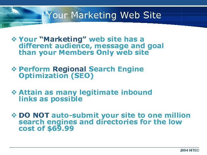 Your Marketing Web Site v Your “Marketing” web site has a different audience, message