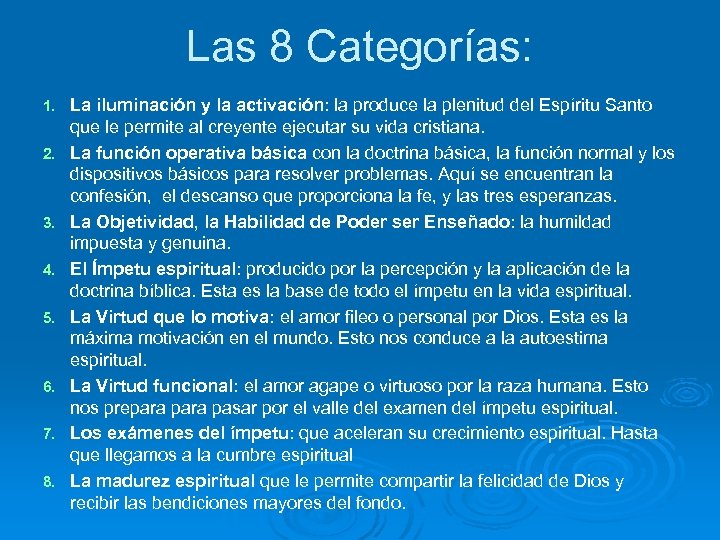 Las 8 Categorías: 1. 2. 3. 4. 5. 6. 7. 8. La iluminación y