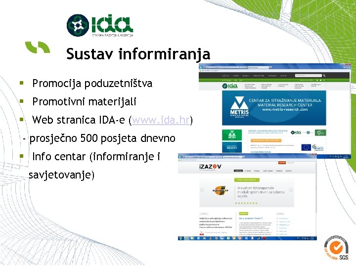 Sustav informiranja § Promocija poduzetništva § Promotivni materijali § Web stranica IDA-e (www. ida.