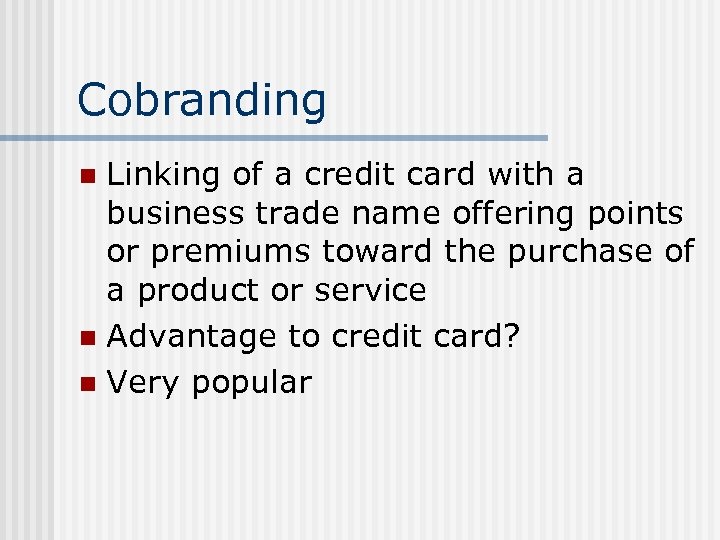 Cobranding Linking of a credit card with a business trade name offering points or