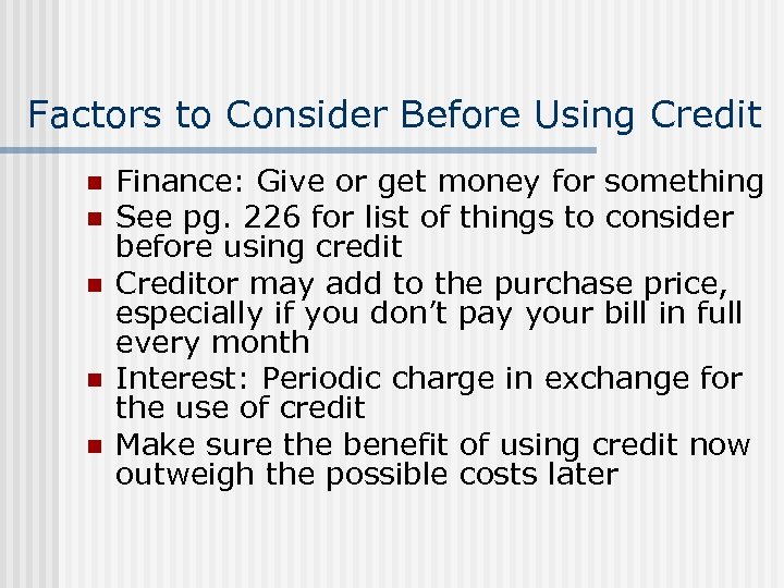 Factors to Consider Before Using Credit n n n Finance: Give or get money