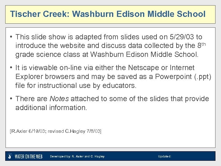 Tischer Creek: Washburn Edison Middle School • This slide show is adapted from slides