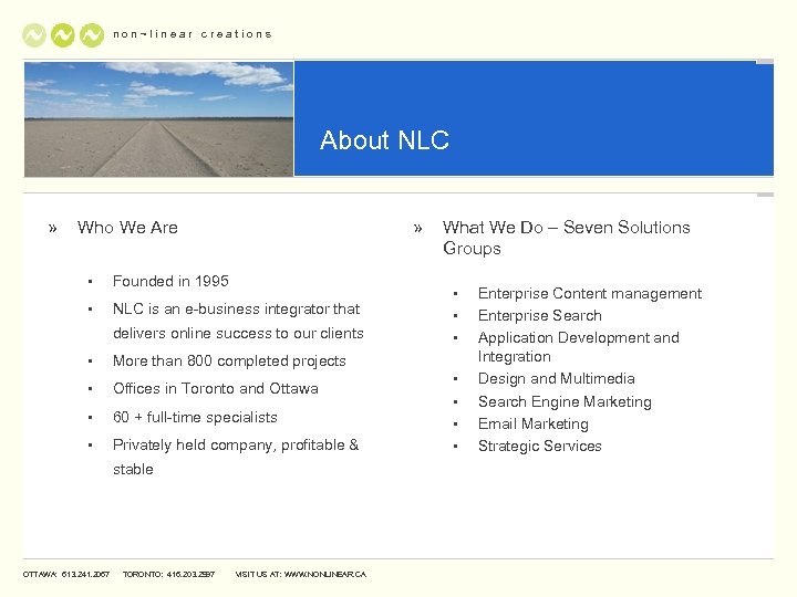 non~linear creations About NLC » » Who We Are • Founded in 1995 •