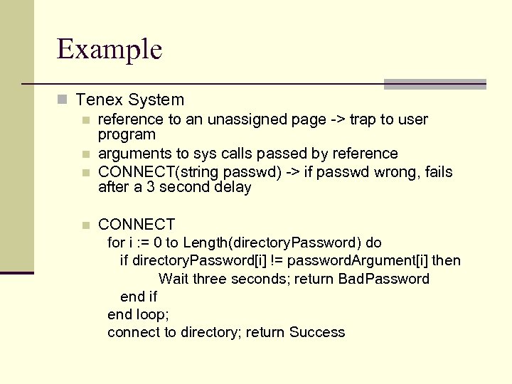 Example n Tenex System n reference to an unassigned page -> trap to user