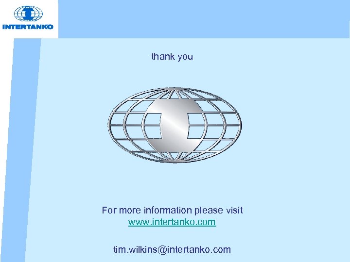 thank you For more information please visit www. intertanko. com tim. wilkins@intertanko. com 