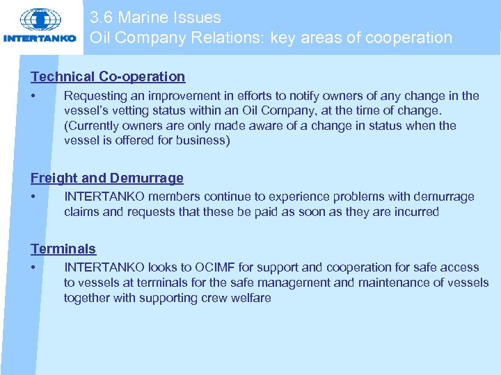 3. 6 Marine Issues Oil Company Relations: key areas of cooperation Technical Co-operation •