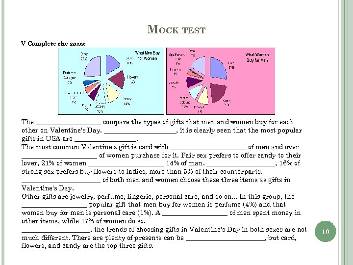 MOCK TEST V Complete the gaps: The __________ compare the types of gifts that