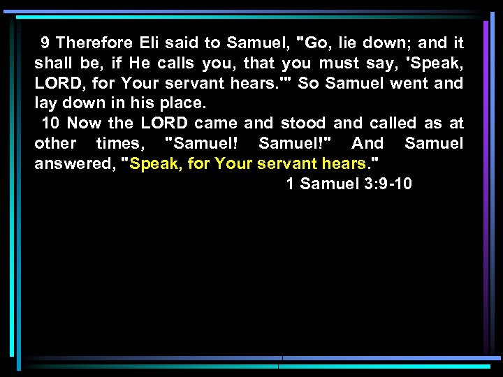 9 Therefore Eli said to Samuel, 