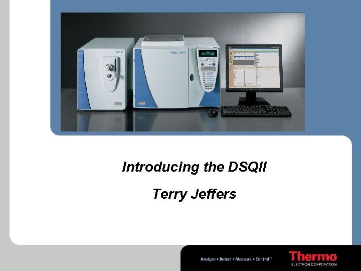 Introducing the DSQII Terry Jeffers 