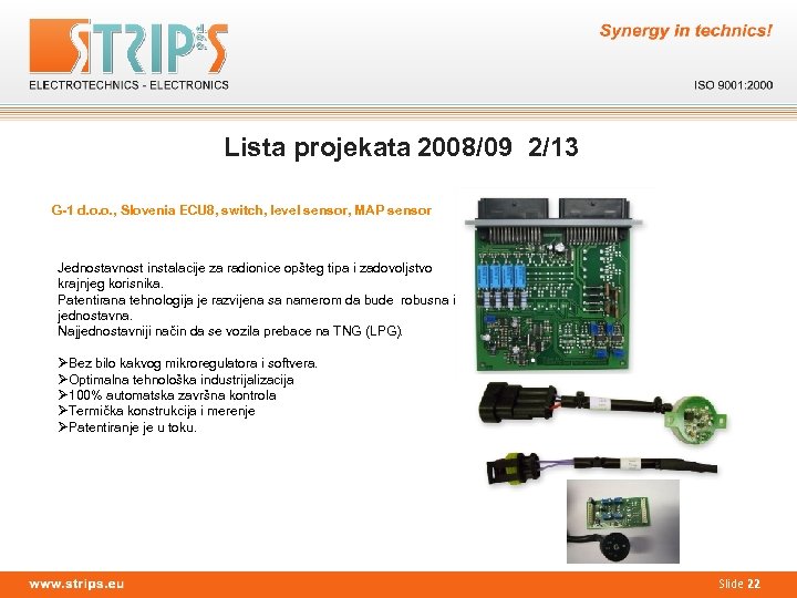 Lista projekata 2008/09 2/13 G-1 d. o. o. , Slovenia ECU 8, switch, level