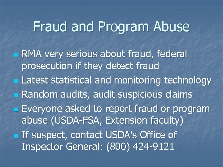 Fraud and Program Abuse n n n RMA very serious about fraud, federal prosecution