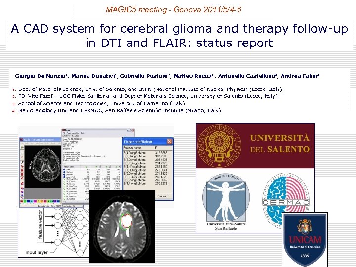 MAGIC 5 meeting - Genova 2011/5/4 -6 A CAD system for cerebral glioma and