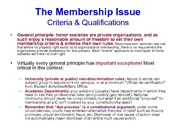 The Membership Issue Criteria & Qualifications • General principle- honor societies are private organizations,