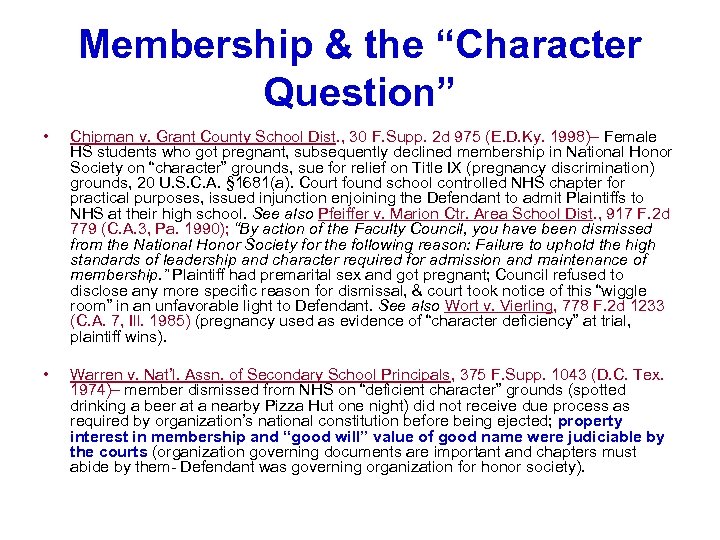 Membership & the “Character Question” • Chipman v. Grant County School Dist. , 30