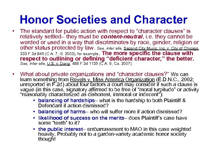 Honor Societies and Character • The standard for public action with respect to “character