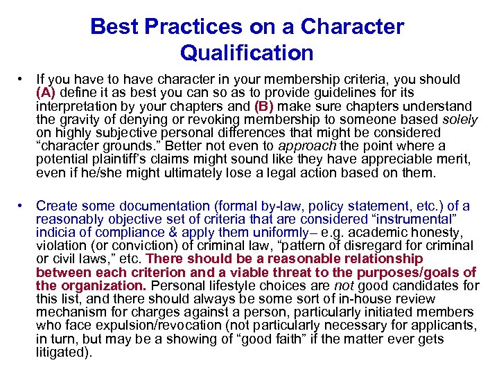 Best Practices on a Character Qualification • If you have to have character in