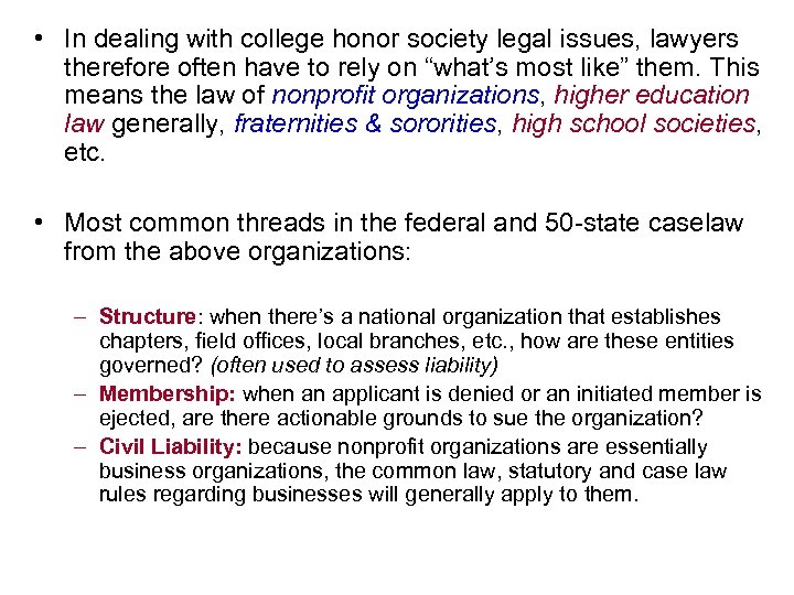  • In dealing with college honor society legal issues, lawyers therefore often have