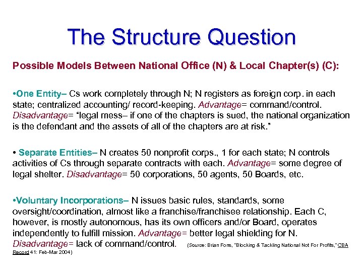 The Structure Question Possible Models Between National Office (N) & Local Chapter(s) (C): •