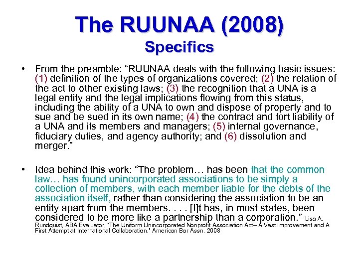 The RUUNAA (2008) Specifics • From the preamble: “RUUNAA deals with the following basic
