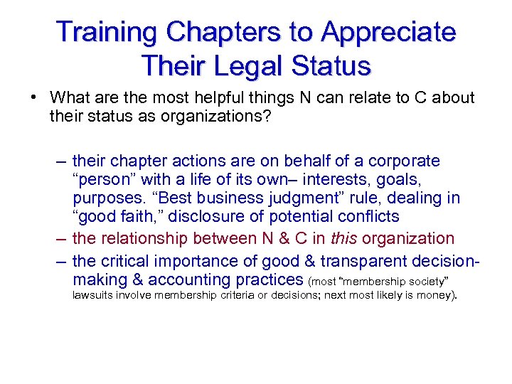 Training Chapters to Appreciate Their Legal Status • What are the most helpful things